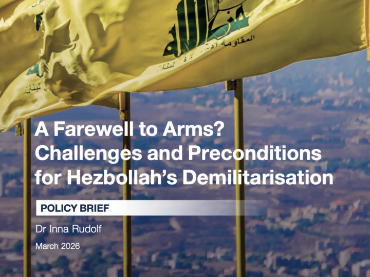 A Farewell to Arms? Challenges and Preconditions for Hezbollah’s Demilitarisation
