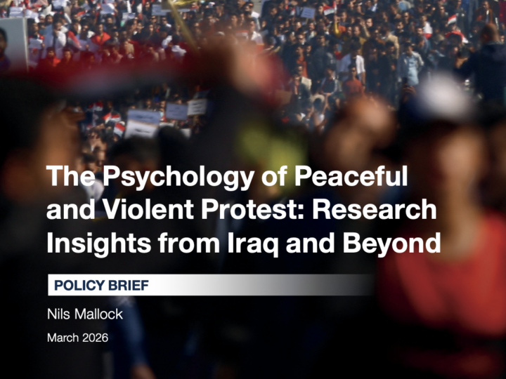 The Psychology of Peaceful and Violent Protest: Research Insights from Iraq and Beyond